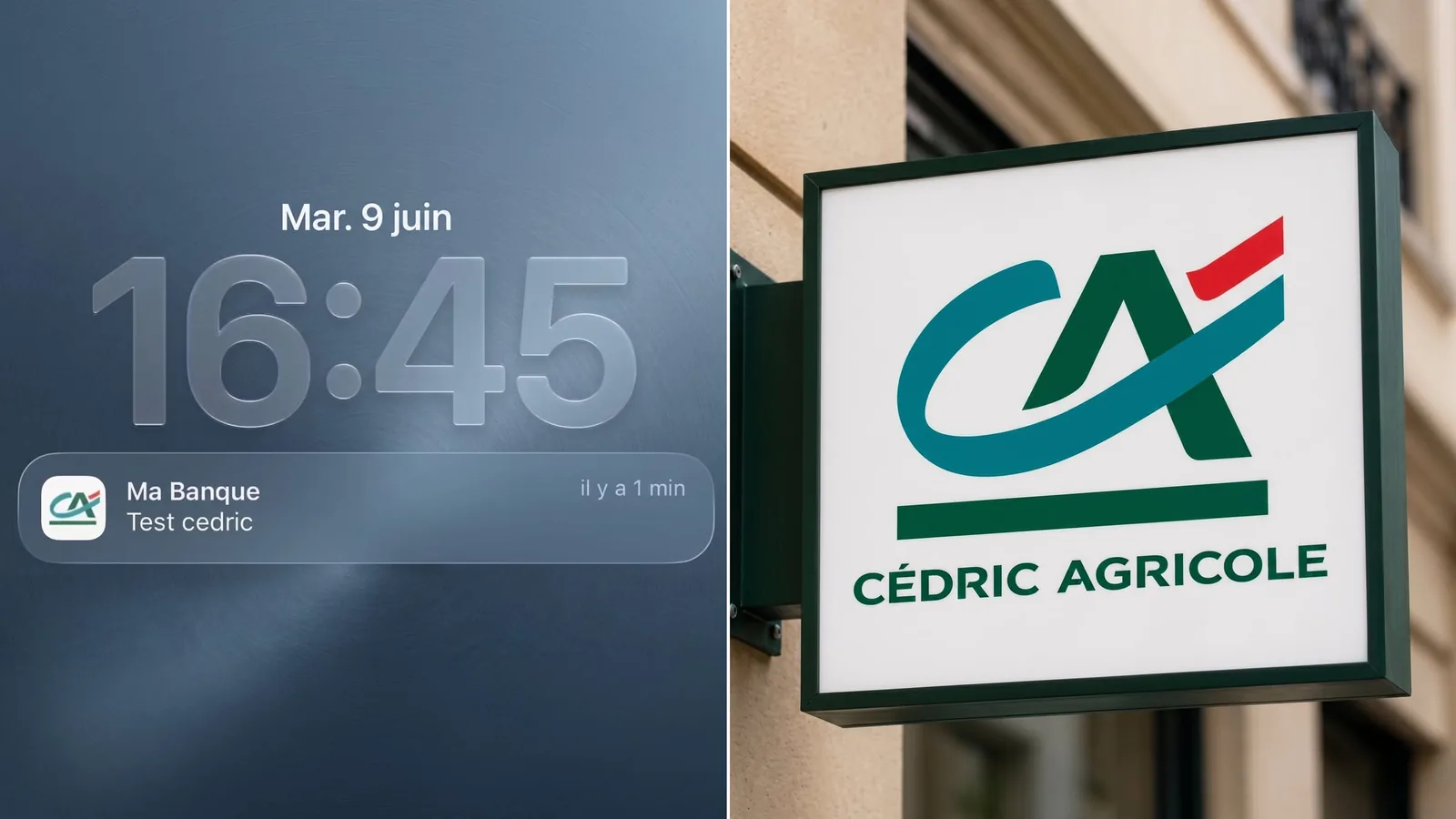 Capture d'écran de la notification Test Cédric envoyée par erreur le mardi 9 juin 2026 à 16h45 par l'application Ma Banque du Crédit Agricole à 27 millions de clients, écran de verrouillage sombre d'iPhone avec la pastille verte de la marque et l'horaire affiché en gros, à côté l'enseigne d'une agence Crédit Agricole rebaptisée Cédric Agricole avec le logo CA inchangé, photomontage diffusé par Creapills